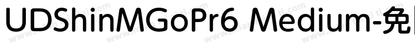 UDShinMGoPr6 Medium字体转换